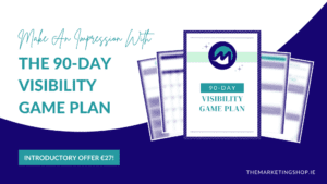 the 90 day visibility game plan